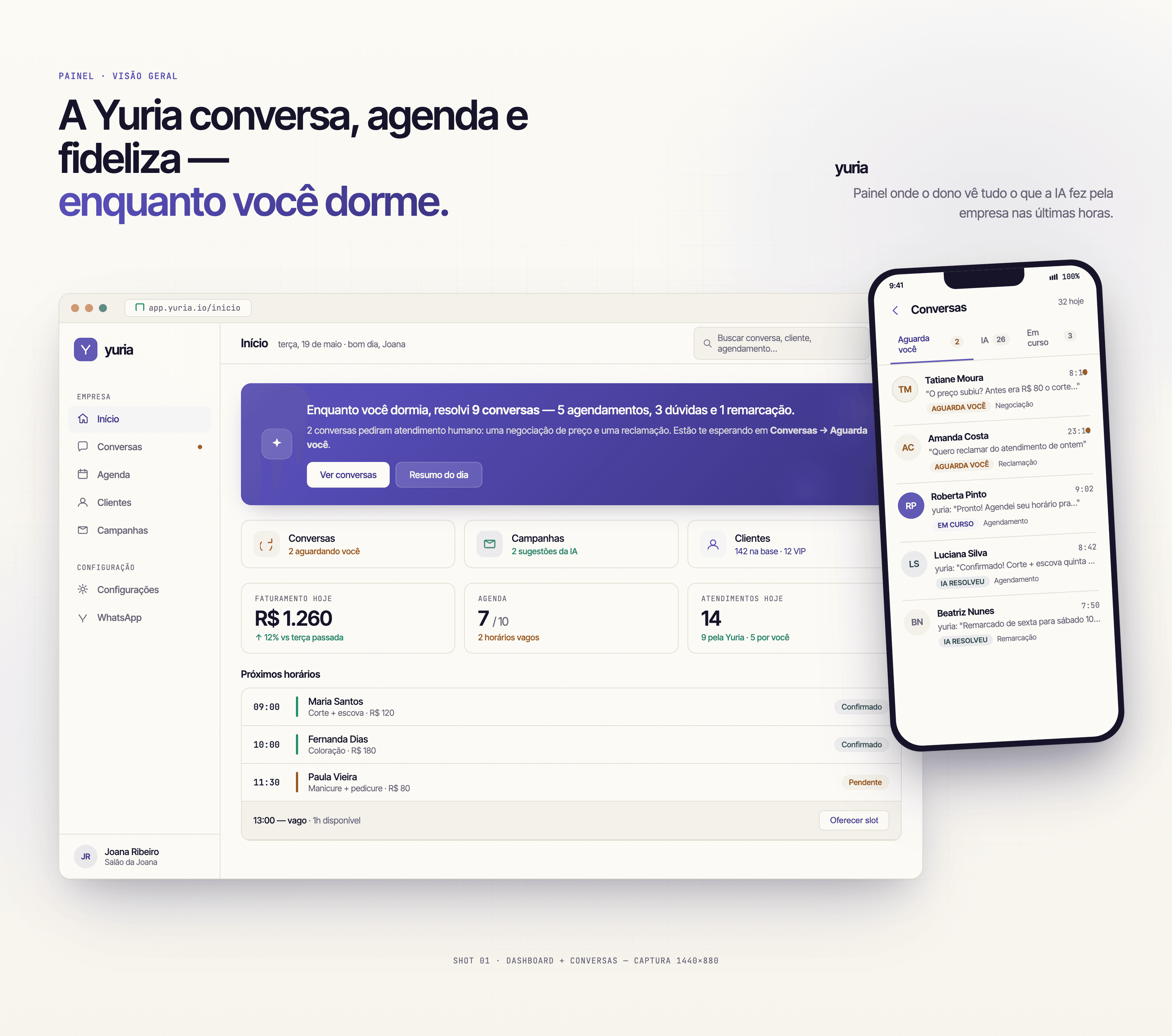 Painel inicial da Yuria mostrando 9 conversas resolvidas durante a noite, atalhos para módulos, faturamento do dia e próximos agendamentos. À direita, tela de Conversas no celular com clientes aguardando atendimento.